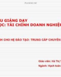 Bài giảng môn Tài chính doanh nghiệp: Chương 1 - Hà Thị Thùy