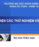 Bài giảng Chương 4: Thực hiện các thử nghiệm kiểm toán - Đại học Ngân hàng Tp. HCM