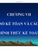 Bài giảng Chương 7: Sổ kế toán và các hình thức kế toán