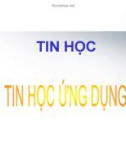 Bài giảng Tin học ứng dụng - Chương 0: Giới thiệu môn học