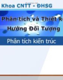 Bài giảng Phân tích và thiết kế hướng đối tượng: Phân tích kiến trúc - Đỗ Ngọc Như Loan