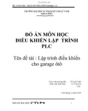 ĐỒ ÁN MÔN HỌC ĐIỀU KHIỂN LẬP TRÌNH PLC Lập trình điều khiển cho garage ôtô 