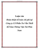 Luận văn: Luận văn Hoàn thiện kế toán chi phí tại Công ty Cổ Phần Tư Vấn Thiết Kế Giao Thông Vận Tải Phía Nam