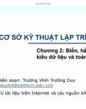 Bài giảng Cơ sở kỹ thuật lập trình: Chương 2 - Biến, hằng, kiểu dữ liệu và toán tử