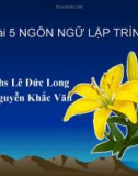 Bài giảng Bài 5: Ngôn ngữ lập trình - Ths Lê Đức Long, Nguyễn Khắc Văn