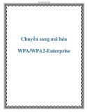 Cách chuyển sang mã hóa WPA/WPA2-Enterprise