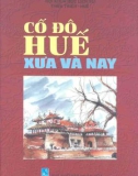 Tìm hiểu về Cố đô Huế xưa và nay: Phần 1