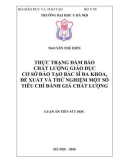 Luận án Tiến sĩ Y tế công cộng: Thực trạng đảm bảo chất lượng giáo dục các cơ sở đào tạo bác sĩ đa khoa, đề xuất và thử nghiệm một số tiêu chí đánh giá chất lượng đào tạo