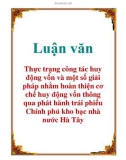 Luận văn: Thực trạng công tác huy động vốn và một số giải pháp nhằm hoàn thiện cơ chế huy động vốn thông qua phát hành trái phiếu Chính phủ kho bạc nhà nước Hà Tây