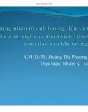 Thuyết trình: Những nhân tố ảnh hưởng đến sự thay đổi công việc của nhân viên trong hai năm đầu sau khi tốt nghiệp