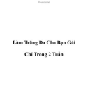 Làm Trắng Da Cho Bạn Gái Chỉ Trong 2 Tuần