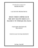 Tóm tắt Luận văn Thạc sĩ Kinh tế: Hoàn thiện chính sách thu hút nguồn nhân lực ngành y tế tỉnh Quảng Ngãi