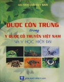 Nghiên cứu dược côn trùng trong y dược cổ truyền Việt Nam và y học hiện đại: Phần 1