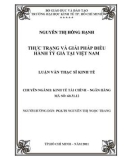 Luận văn Thạc sĩ Kinh tế: Thực trạng và giải pháp điều hành tỷ giá tại Việt Nam