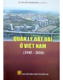 Quản lý đất đai ở Việt Nam (1945-2010) - TS. Nguyễn Đình Bồng