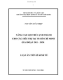 Luận án tiến sĩ kinh tế: Nâng cao lợi thế cạnh tranh cho các siêu thị tại TP.Hồ Chí Minh giai đoạn 2011-2020