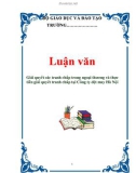 Luận văn: Giải quyết các tranh chấp trong ngoại thương và thực tiễn giải quyết tranh chấp tại Công ty dệt may Hà Nội