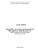 Giáo trình mô đun Bảo dưỡng - sửa chữa khung bệ buồng điều khiển và thiết bị công tác (Nghề Sửa chữa máy thi công xây dựng - Trình độ trung cấp) - CĐ Cơ Giới Ninh Bình