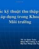 Bài giảng Phương pháp nghiên cứu khoa học môi trường: Chương 6 - TS. Lê Quốc Tuấn