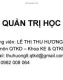 Bài giảng môn Quản trị học - GV: Lê Thị Thu Hương