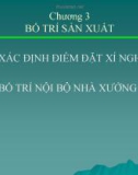 Bài giảng học phần Quản trị sản xuất - Chương 3: Bố trí sản xuất