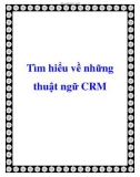 Tìm hiểu về những thuật ngữ CRM