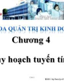 Bài giảng Phân tích định lượng trong kinh doanh (Trần Tuấn Anh) - Chương 4: Quy hoạch tuyến tính