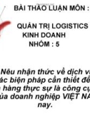 Bài thảo luận môn quản trị logistics kinh doanh