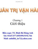 Bài giảng Quản trị vận hành (TS. Đinh Bá Hùng Anh) - Chương 1: Giới thiệu