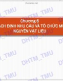 Bài giảng Quản trị sản xuất: Chương 6 - Đại học Thương mại