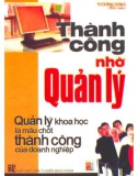 Quản lý khoa học là mấu chốt thành công của doanh nghiệp - Thành công nhờ quản lý: Phần 1