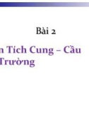 Bài 2: Phân tích Cung - Cầu thị trường