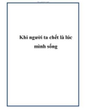 Khi người ta chết là lúc mình sống