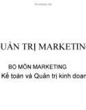 Quản trị Marketing - Bộ môn Marketing khoa Kế toán và Quản trị kinh doanh