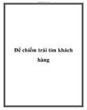 Để chiếm trái tim khách hàng