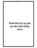 Thoát khỏi bờ vực phá sản nhờ chiến thắng stress