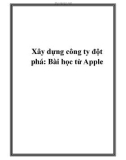 Xây dựng công ty đột phá: Bài học kinh doanh từ Apple