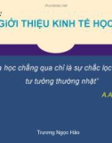 Bài giảng Kinh tế học: Chương 1 - Trương Ngọc Hảo